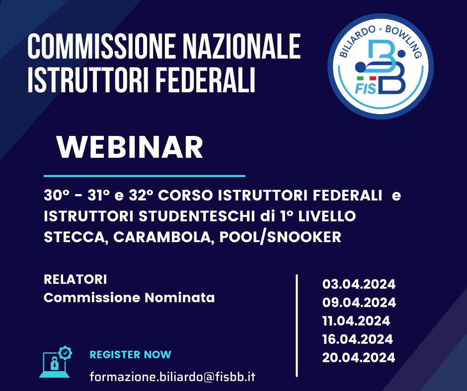 30° - 31° E 32° CORSO PER ISTRUTTORI FEDERALI E STUDENTESCHI PER LE DISCIPLINE STECCA, CARAMBOLA E POOL/SNOOKER 