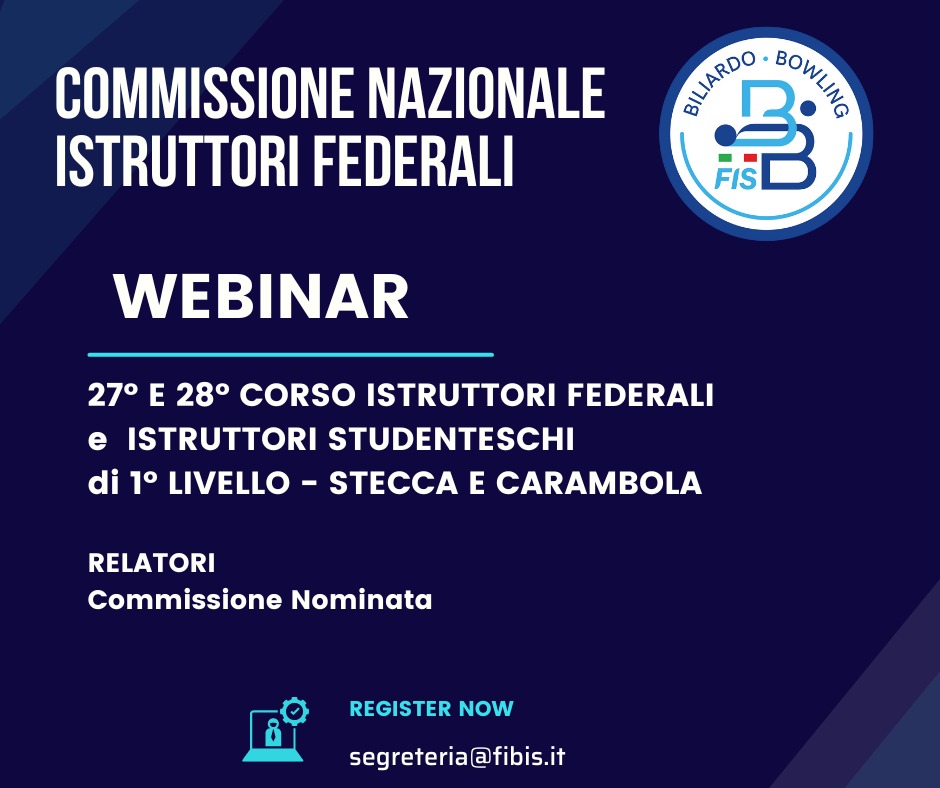 27° E 28°CORSO PER ISTRUTTORI FEDERALI E STUDENTESCHI PER LE DISCIPLINE DI STECCA E CARAMBOLA